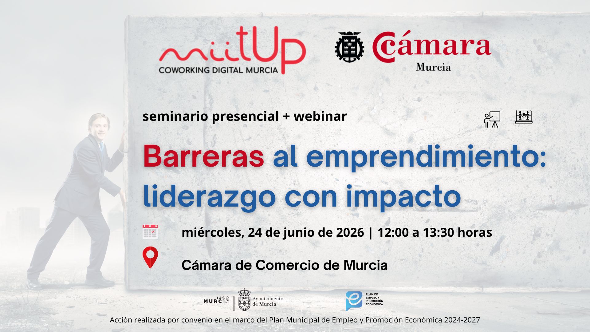 seminario + webinar | Cómo conseguir financiación para tu proyecto emprendedor | Cámara de Comercio de Murcia | miitUp | Coworking Digital Murcia webinar y seminario presencial donde conocerás cómo conseguir financiación para tu proyecto emprendedor. Organizado por la Cámara de Comercio de Murcia, en colaboración con el Ayuntamiento de Murcia. Lugar de celebración: miitUp | Coworking Digital Murcia